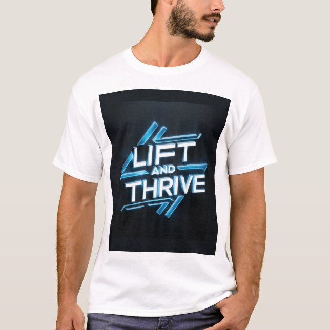 Camiseta T-shirt Lift and Thrive (Frente)