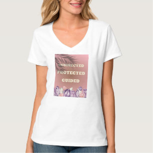 Camiseta T-shirt "ligada, protegida, guiada"