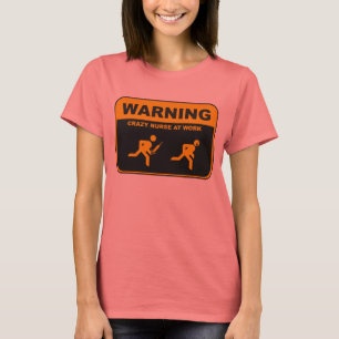 Camiseta T-shirt LOUCO DE ADVERTÊNCIA da ENFERMEIRA