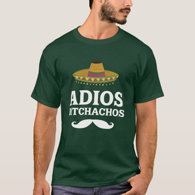Camiseta T-shirt mexicano engraçado de Bitchachos do Adios (Frente)