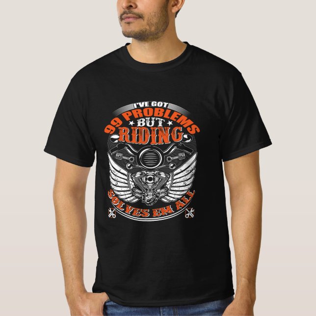 Camiseta T-shirt motard,  I've Got 99 Problems... (Frente)