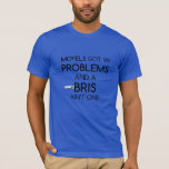 Camiseta T-shirt: Moyels: 99 problemas e um Bris não são um<br><div class="desc">T-shirt judaico engraçado.  Quem não ama uma piada da circuncisão? O presente perfeito de hanukkah para o homem judaico especial em sua vida! Plotz quando a vê!</div>
