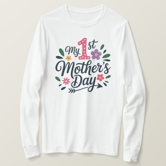 Camiseta T-Shirt-My First Mother’s Day T-Shirt – New Mom  (Frente do Design)