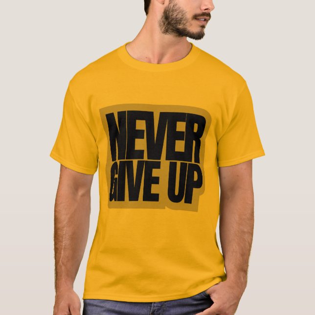 Camiseta T-Shirt (Never Give up) (Frente)