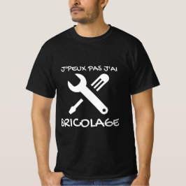 Camiseta T-shirt noir "J'peux pas j'ai Bricolage"