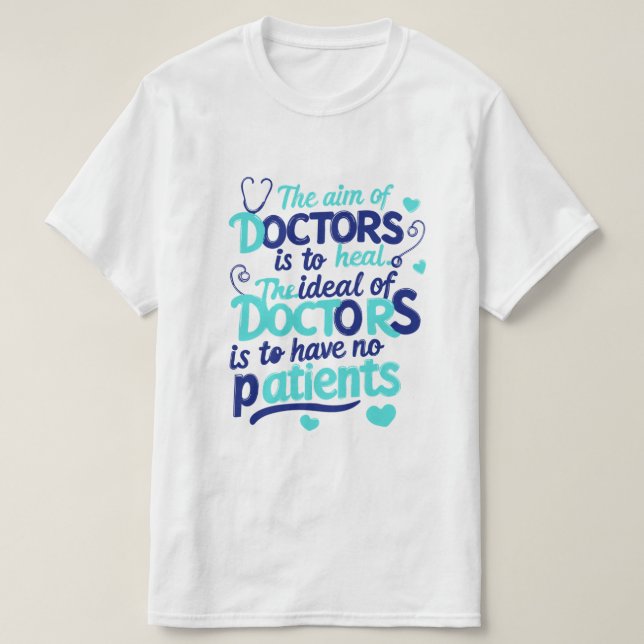 Camiseta T-Shirt "O objetivo dos médicos" (Frente do Design)