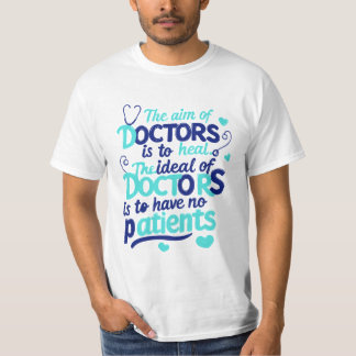 Camiseta T-Shirt "O objetivo dos médicos"