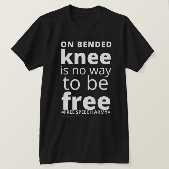 Camiseta t-shirt "ON BENDED KNEE..." (Frente do Design)
