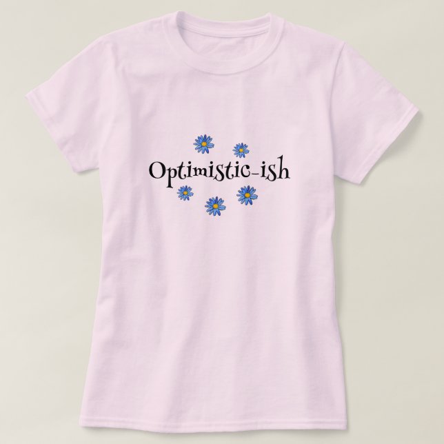 Camiseta T-Shirt OTIMISTIC-ISH (Frente do Design)