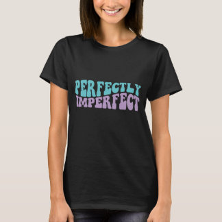 Camiseta T-shirt Parfaitement Imparfait Humour Fun Cadeau