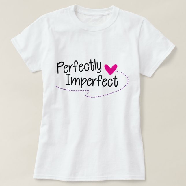 Camiseta T-Shirt Perfeitamente Imperfeita, Tee De Declaraçã (Frente do Design)