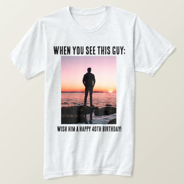 Camiseta T-Shirt Personalizado Engraçado 40.º Milestone (Frente do Design)