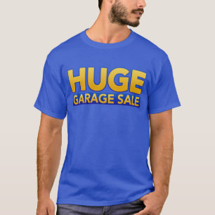 Camiseta T-Shirt personalizado "Huge Garage Sale"