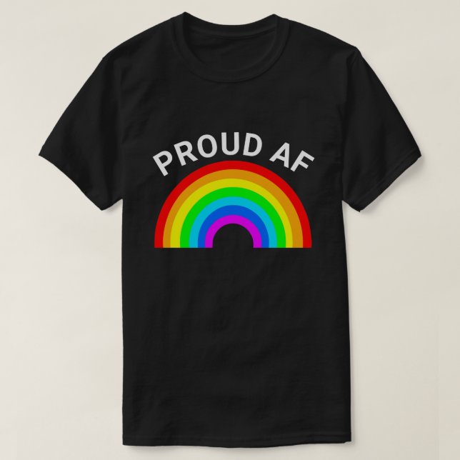 Camiseta T-Shirt PERSONALIZÁVEL DE RAINBOW AF PROUD (Frente do Design)