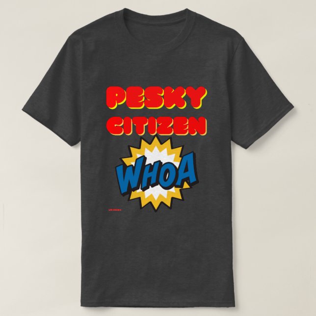 Camiseta t-shirt "PESKY CITIZEN" (Frente do Design)