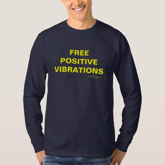 Camiseta T-shirt POSITIVO livre das VIBRAÇÕES (Frente)