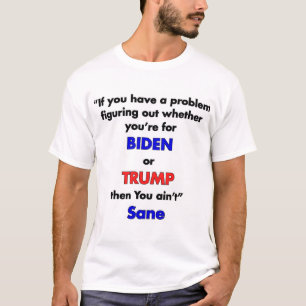 Camiseta T-shirt Pro Biden, não é o Sane