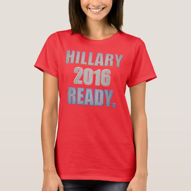 Camiseta T-shirt pronto de Hillary 2016 (Frente)