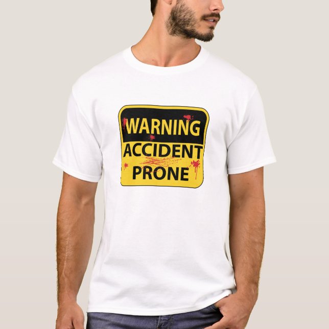 Camiseta T-shirt propenso a los accidentes de advertência (Frente)
