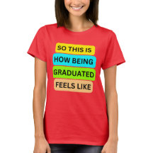T-Shirt red SO_IS_HOW_BEING_GRADUATED_