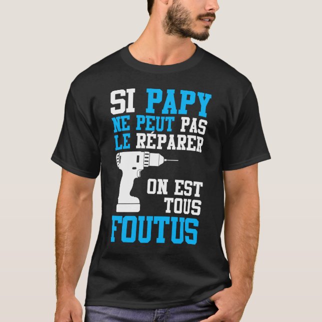 Camiseta T-shirt se Papy não puder repará-lo (Frente)