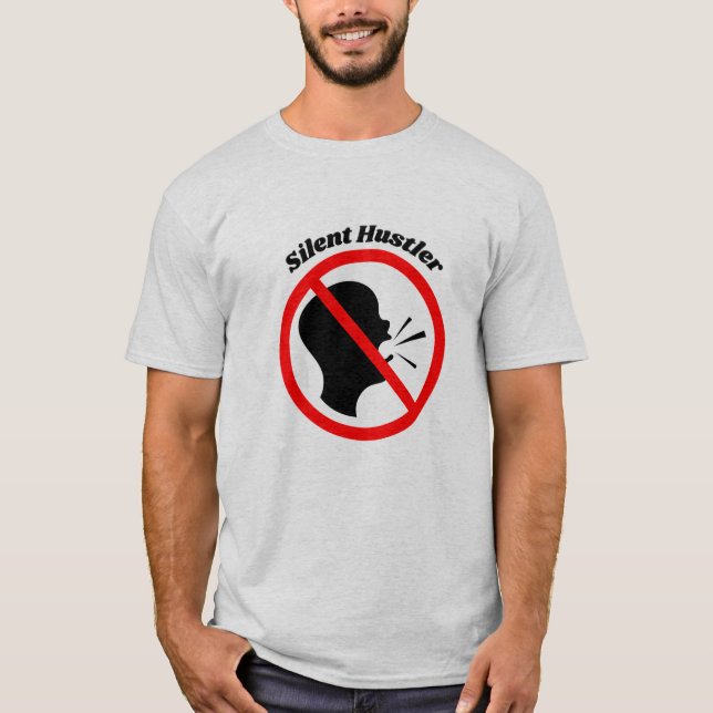 Camiseta T-Shirt Silent Hustler" - Para Ambicioso e Difícil (Frente)