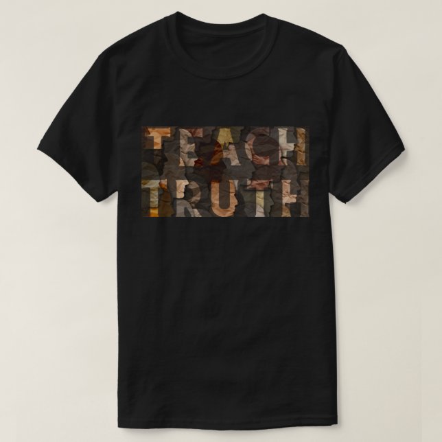 Camiseta T-Shirt Teach Truth BHM (Frente do Design)