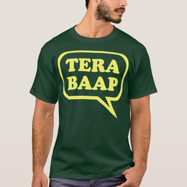 Camiseta T-shirt Tera de Baap - de Desi (Frente)