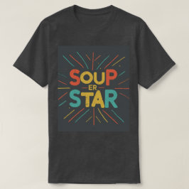 Camiseta T-Shirt Trendy & Comfortable Soup-er Star