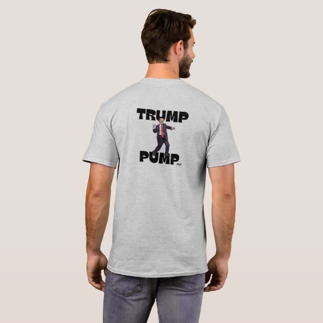 Camiseta T-shirt "Trump Pump" (Parte Traseira Completa)