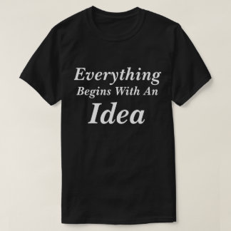 Camiseta T-Shirt Tudo Começa Com Uma Ideia