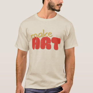 Camiseta T-SHIRT with text: make art