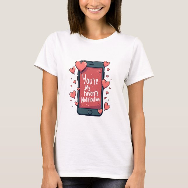 Camiseta T-shirt "You're My Favorite Notification" (Frente)