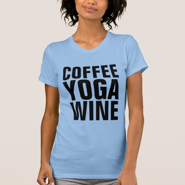 Camiseta T-shirts COFFEE YOGA WINE (Frente)