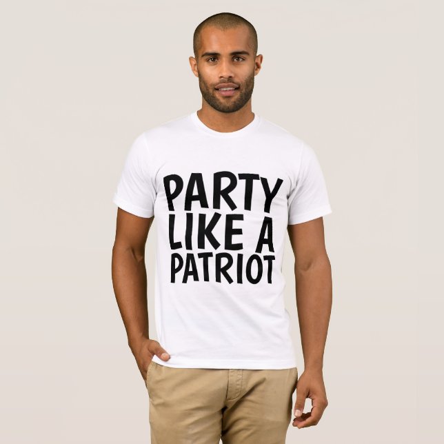Camiseta T-shirts conservadoras, FESTA COMO UM PATRIOT (Frente Completa)