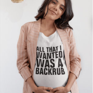 Camiseta T-shirts da Maternidade, tudo o que eu queria era
