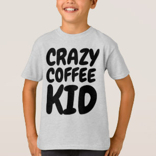 Camiseta T-shirts DE CAFÉ LOUCO, Crianças