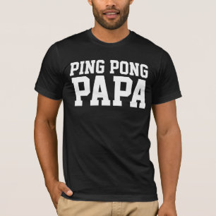 Camiseta T-SHIRTS DE PAPA DE PING DE pai