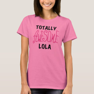 Camiseta T-shirts e presentes, totalmente incríveis, Lola, 