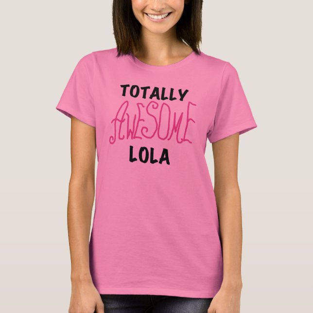 Camiseta T-shirts e presentes, totalmente incríveis, Lola,  (Frente)