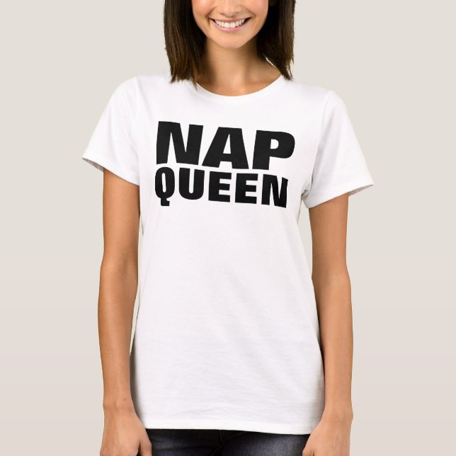 Camiseta T-shirts engraçadas da NAP QUEEN (Frente)
