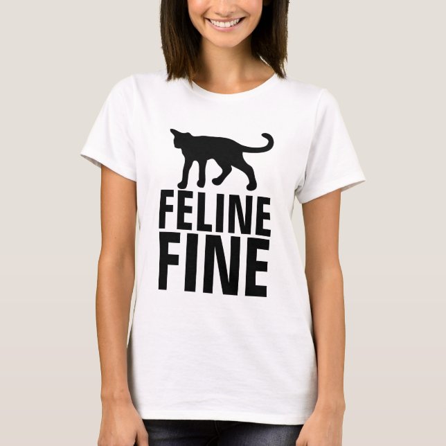 Camiseta T-shirts Engraçadas, FELINE FINE (Frente)