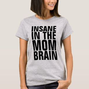 Camiseta T-Shirts MOM FUNNY, INSANE
