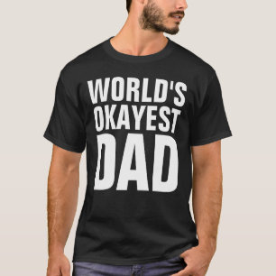 Camiseta T-shirts para o PAI, O MUNDO ESTÁ BEM