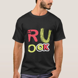 Camiseta T-shirts R U Ok