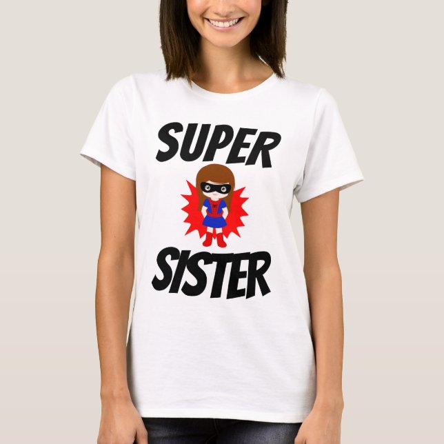 Camiseta T-shirts SUPER SISTER (Frente)
