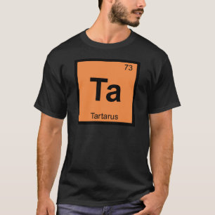 Camiseta Ta - Tártaro Tabela Periódica Química Grega