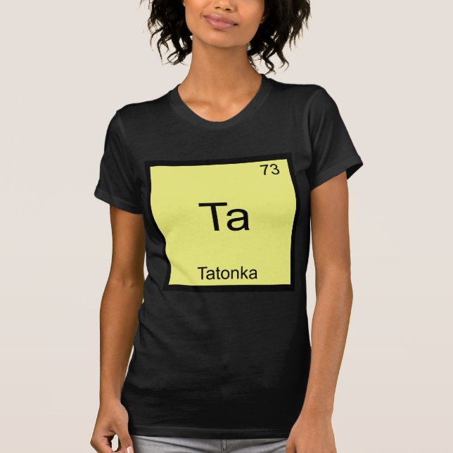 Camiseta Ta - Tatonka - Símbolo de Elemento Químico Engraça (Frente)