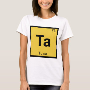 Camiseta Ta - Tulsa Oklahoma Química Tabela Periódica Cidad