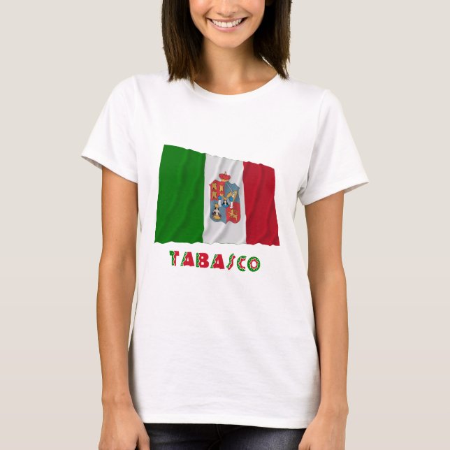 Camiseta Tabasco que acena a bandeira não oficial (Frente)